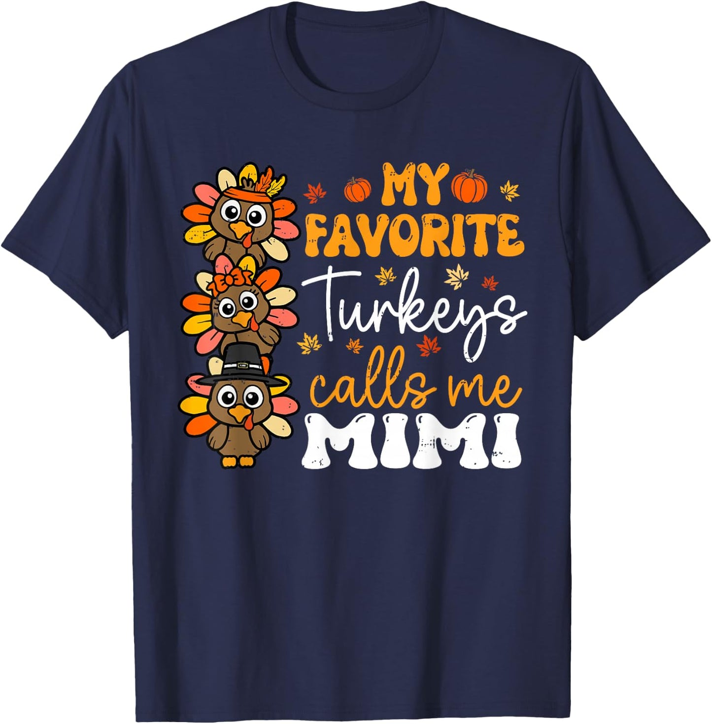 My Favorite Turkeys Calls Me Mimi Groovy Thanksgiving Fall T-Shirt - T-Shirt | Navy