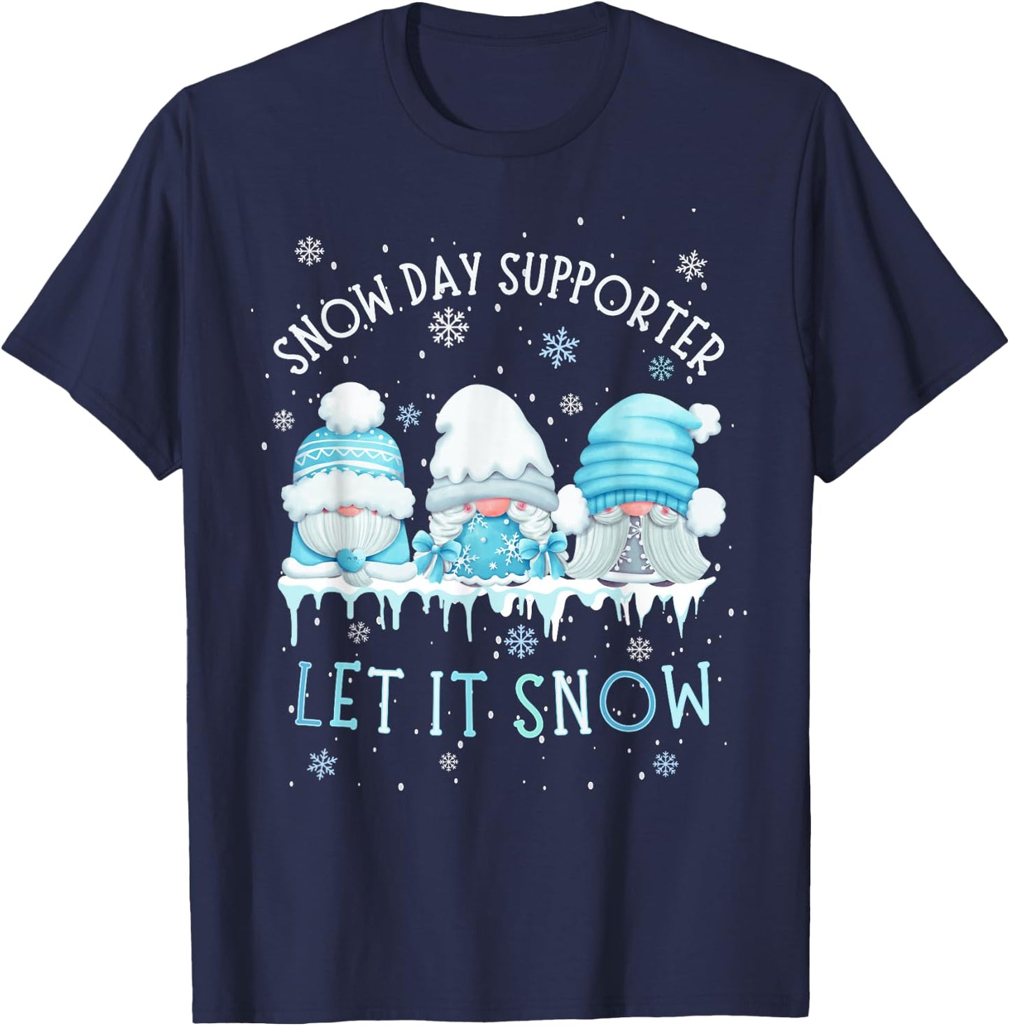 Snow Day Supporter Let It Snow Cute Blue Gnome Xmas Holiday T-Shirt - T-Shirt | Navy