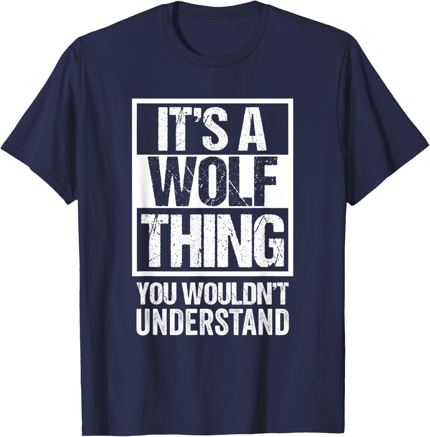 A Wolf Thing You Wouldn't Understand Surname Family Name T-Shirt - T-Shirt | Navy