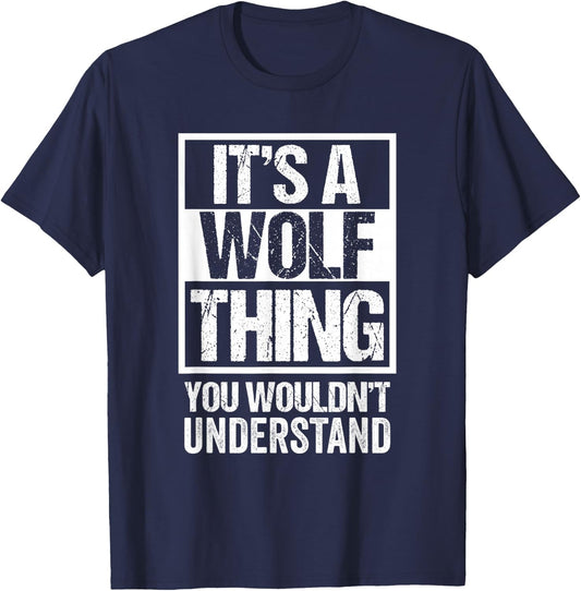 A Wolf Thing You Wouldn't Understand Surname Family Name T-Shirt - T-Shirt | Navy
