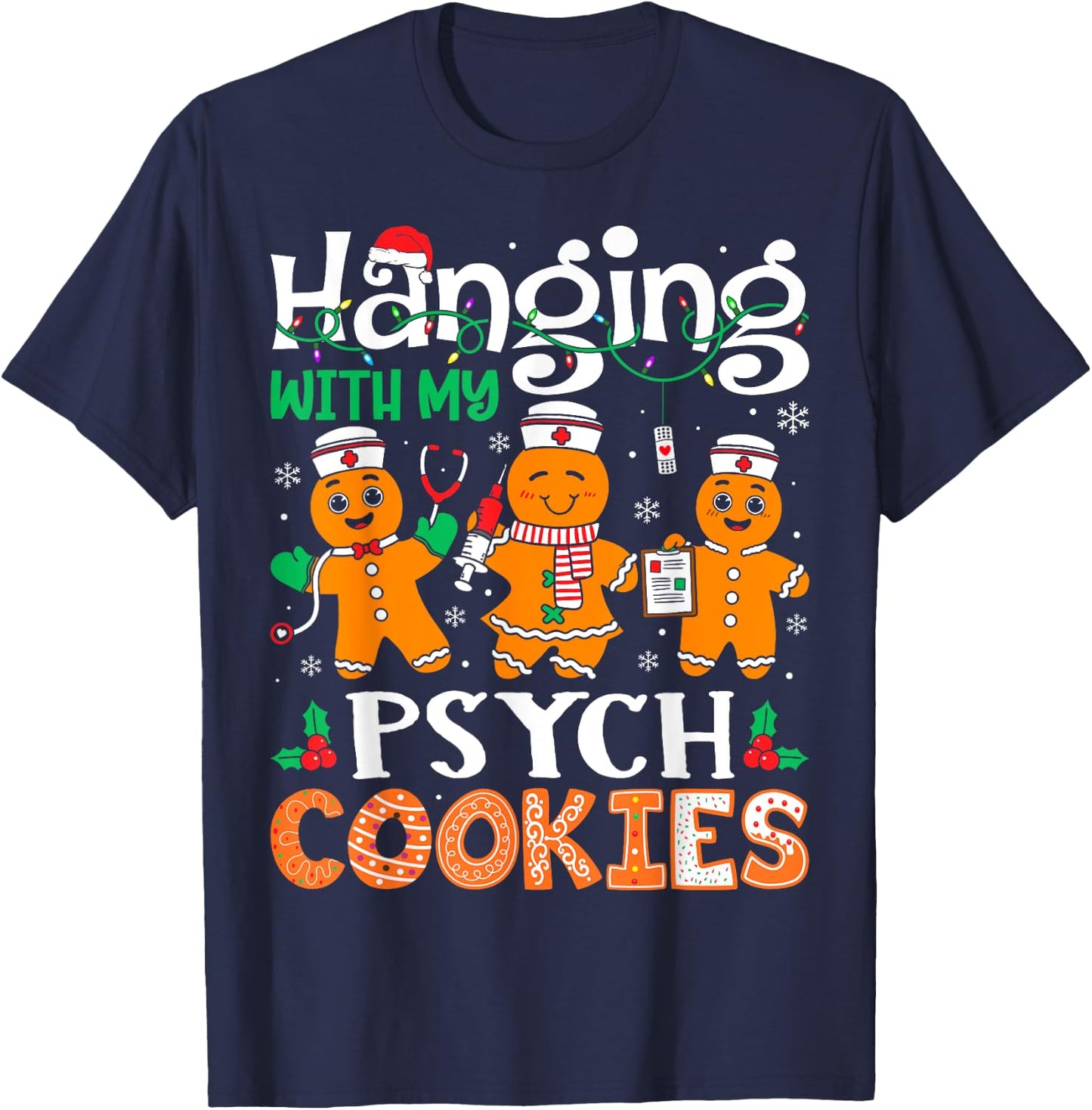 Hanging With My Psych Nurse Cookies Nurse Christmas T-Shirt - T-Shirt | Navy