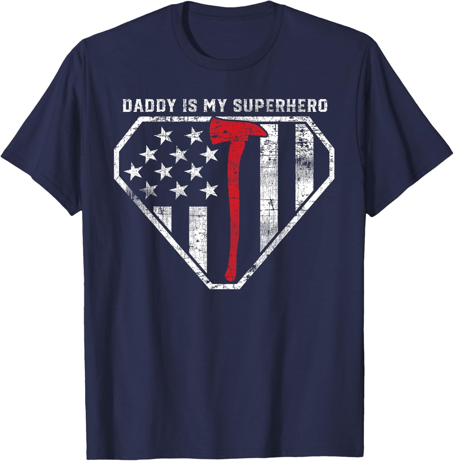 Daddy is My Superhero Red Line Axe Super Fireman Firefighter T-Shirt - T-Shirt | Navy
