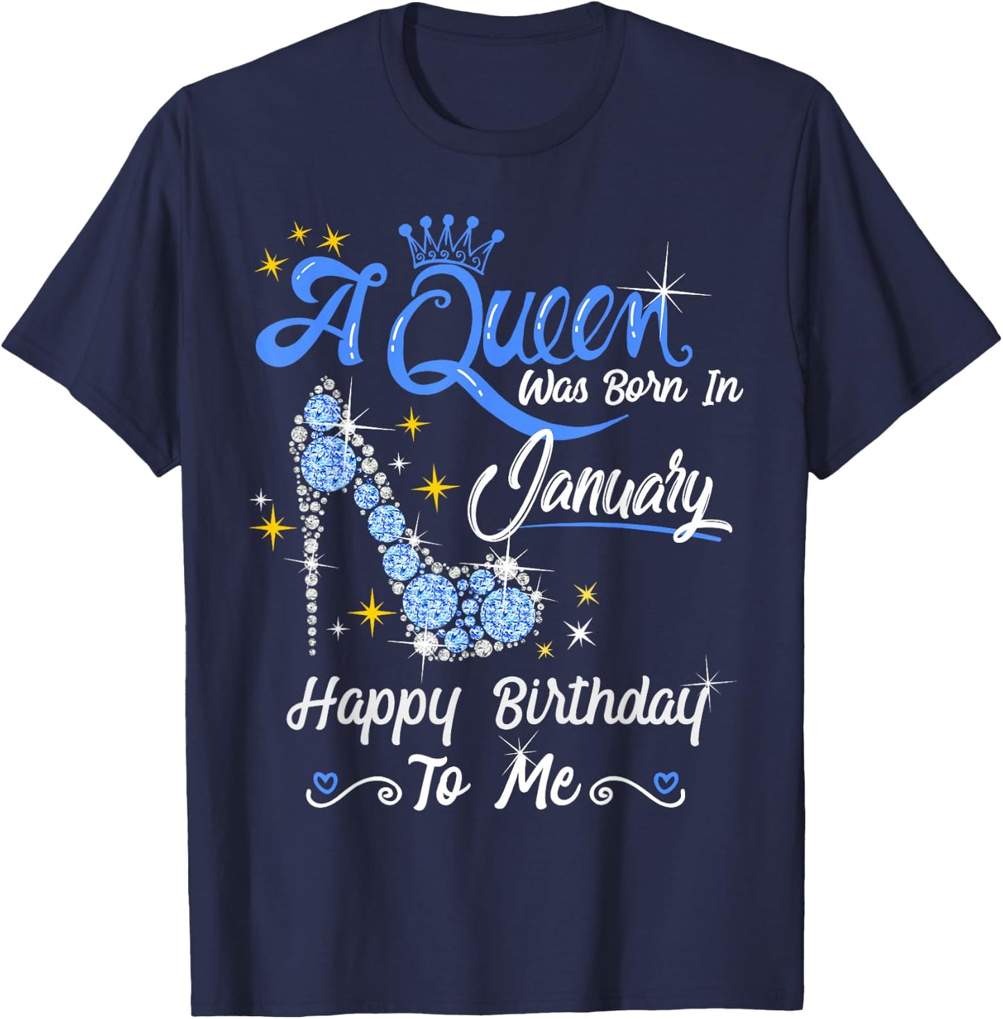 A Queen Was Born in January Gifts January Birthday Girl T-Shirt - T-Shirt | Navy