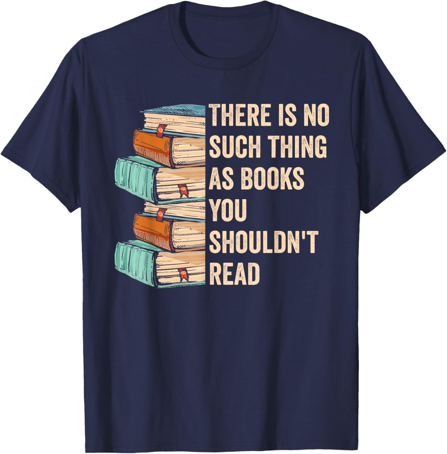 No Thing As Books You Shouldn't Read Banned Books Reader T-Shirt - T-Shirt | Navy