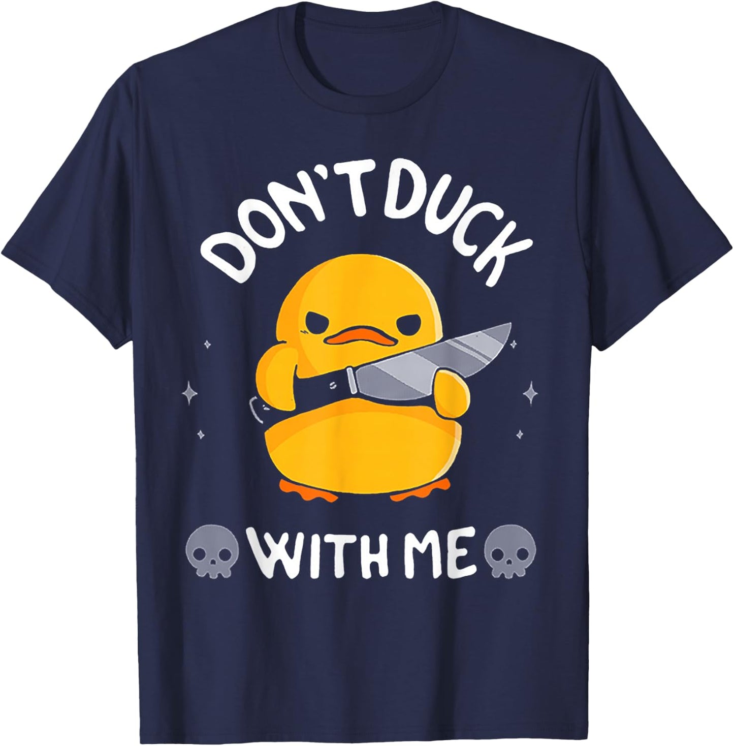 Don't Duck With Me Funny Duck Kinife T-Shirt - T-Shirt | Navy