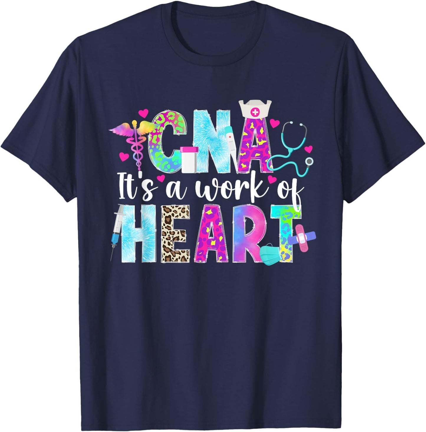CNA Work Of Heart Certified Nursing Assistant CNA Nurse T-Shirt - T-Shirt | Navy
