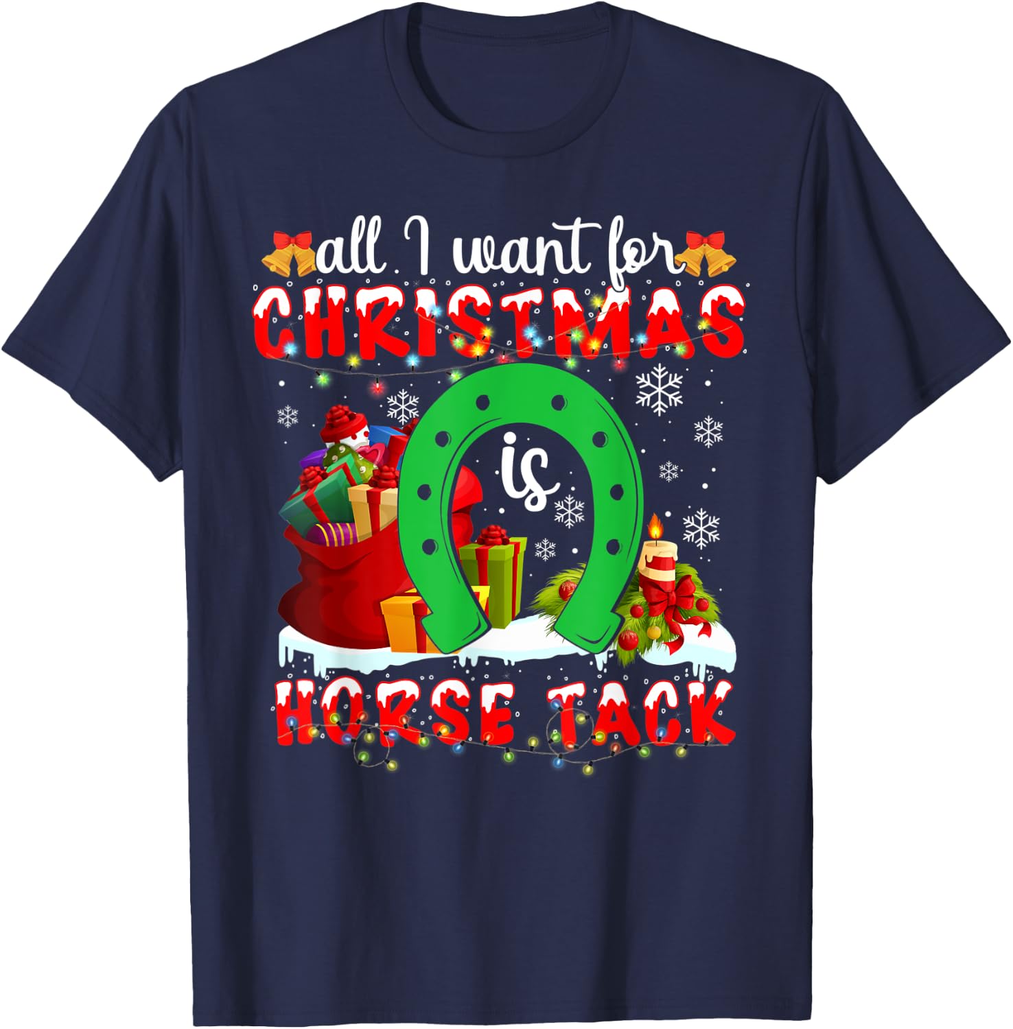 I Want For Christmas Is Horse Tack Funny T-Shirt - T-Shirt | Navy