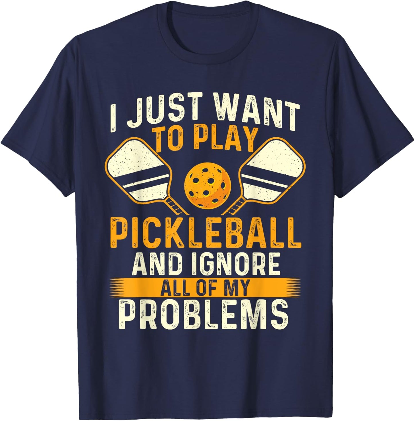 I Just Want To Play Pickleball - Pickleballers Sports Lover T-Shirt - T-Shirt | Navy