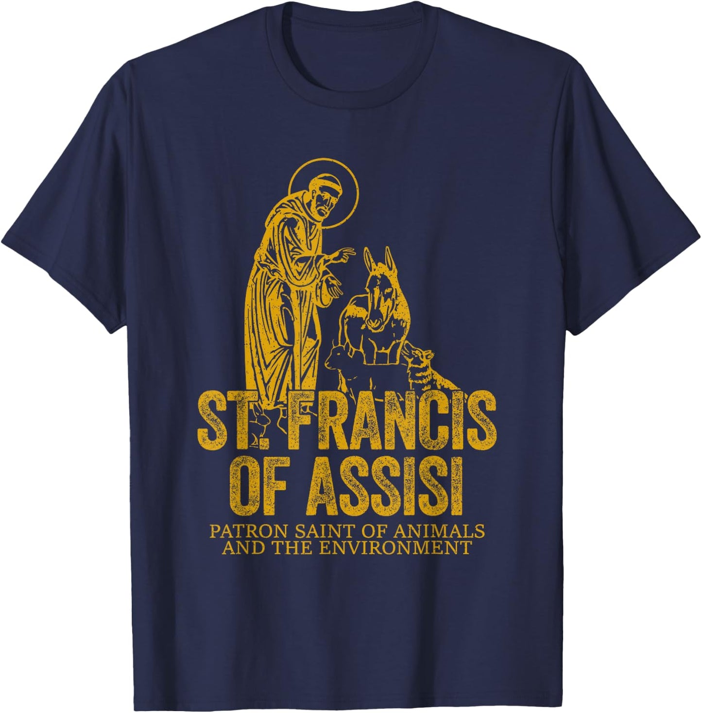 Catholicism Gold St. Francis Of Assisi Christian Saint T-Shirt - T-Shirt | Navy