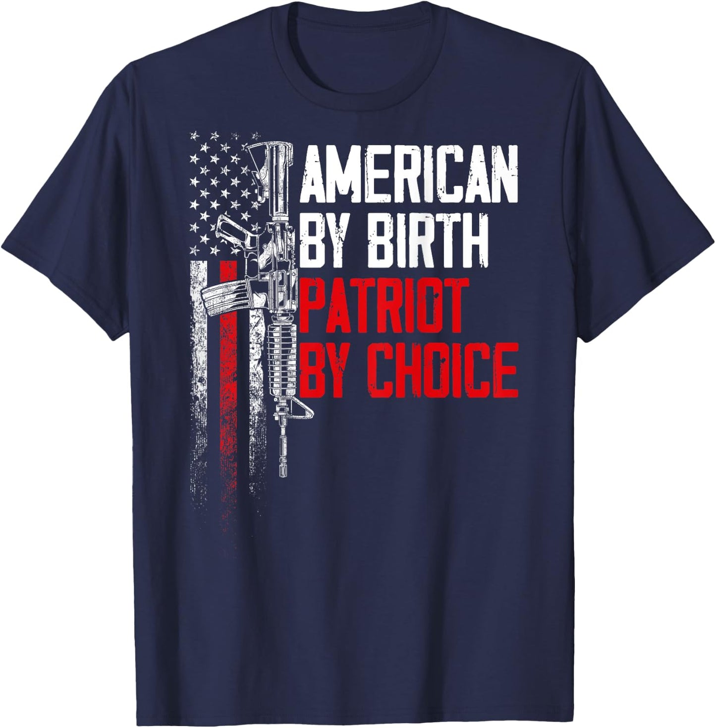 American By Birth Patriot By Choice American Flag (on back) Women Men T-Shirt - T-Shirt | Navy