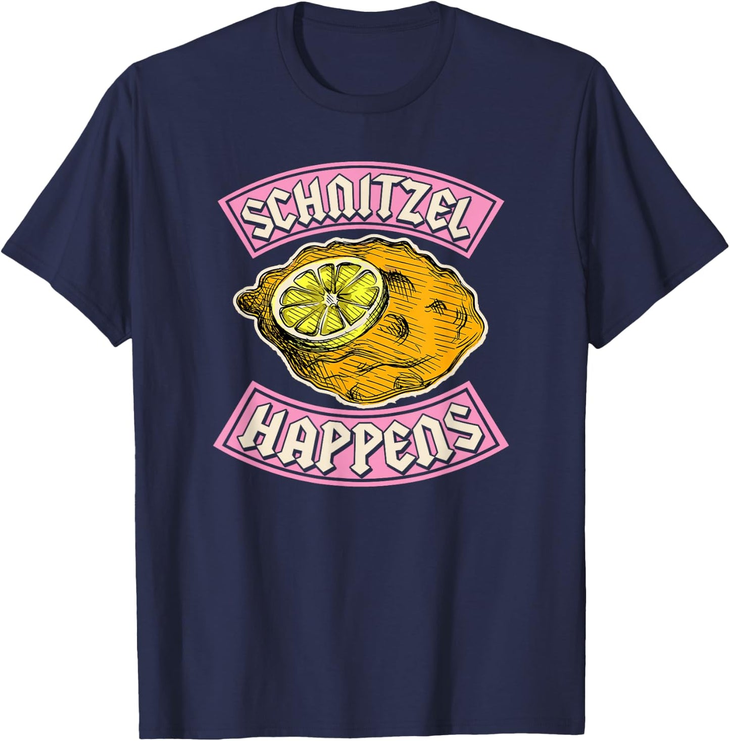 Schnitzel Happens Funny German Pride Joke Oktoberfest Party T-Shirt - T-Shirt | Navy