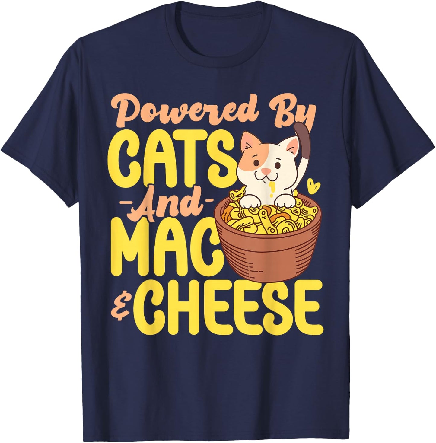 Mac And Cheese Powered By Cats And Mac & Cheese T-Shirt - T-Shirt | Navy