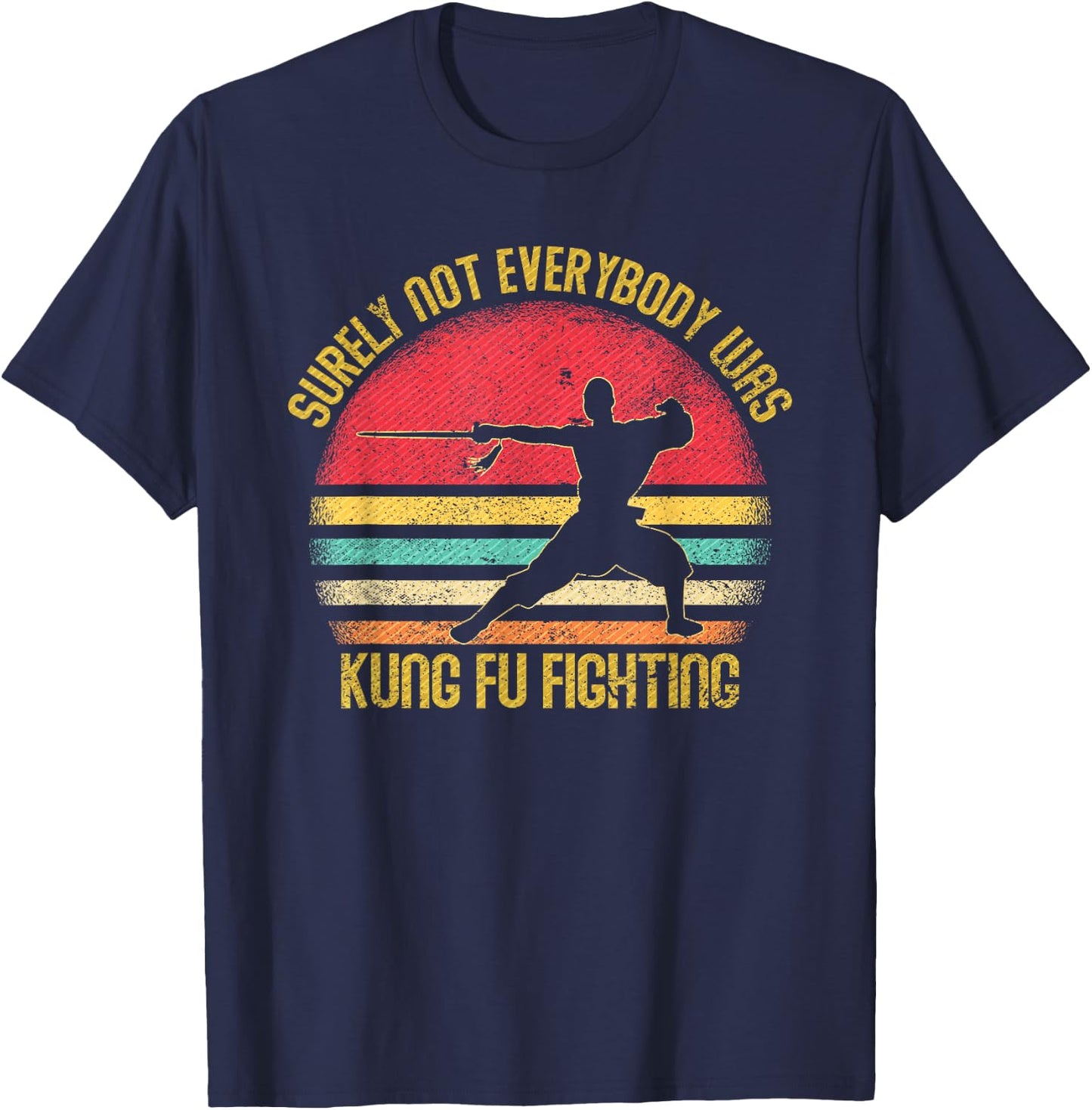 Vintage Surely Not Everyone was Kung Fu Fighting T-Shirt - T-Shirt | Navy