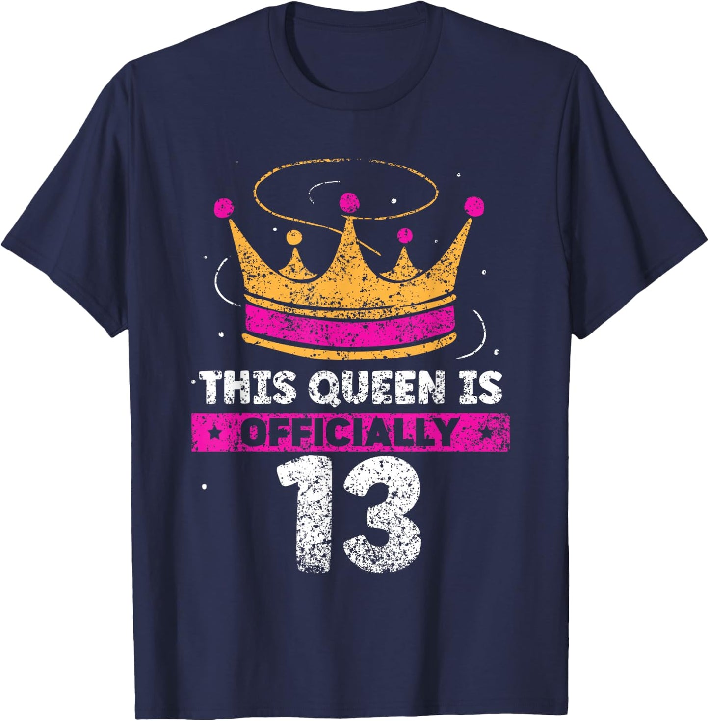 This Queen Is Officially 13 Years Age Birthday Cute Old T-Shirt - T-Shirt | Navy