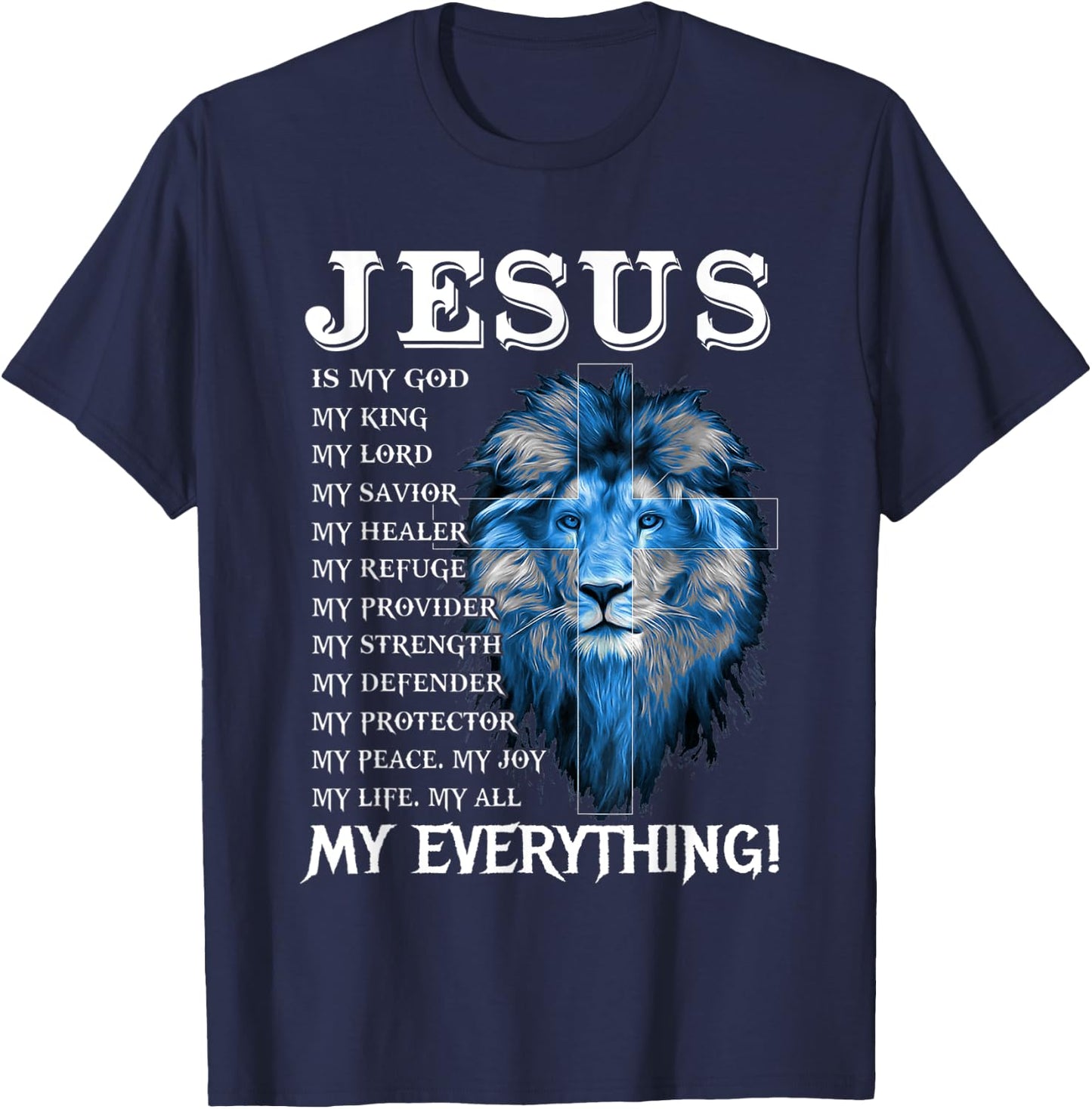 Jesus Is My God King My Lord My Savior Blue Lion Christian T-Shirt - T-Shirt | Navy