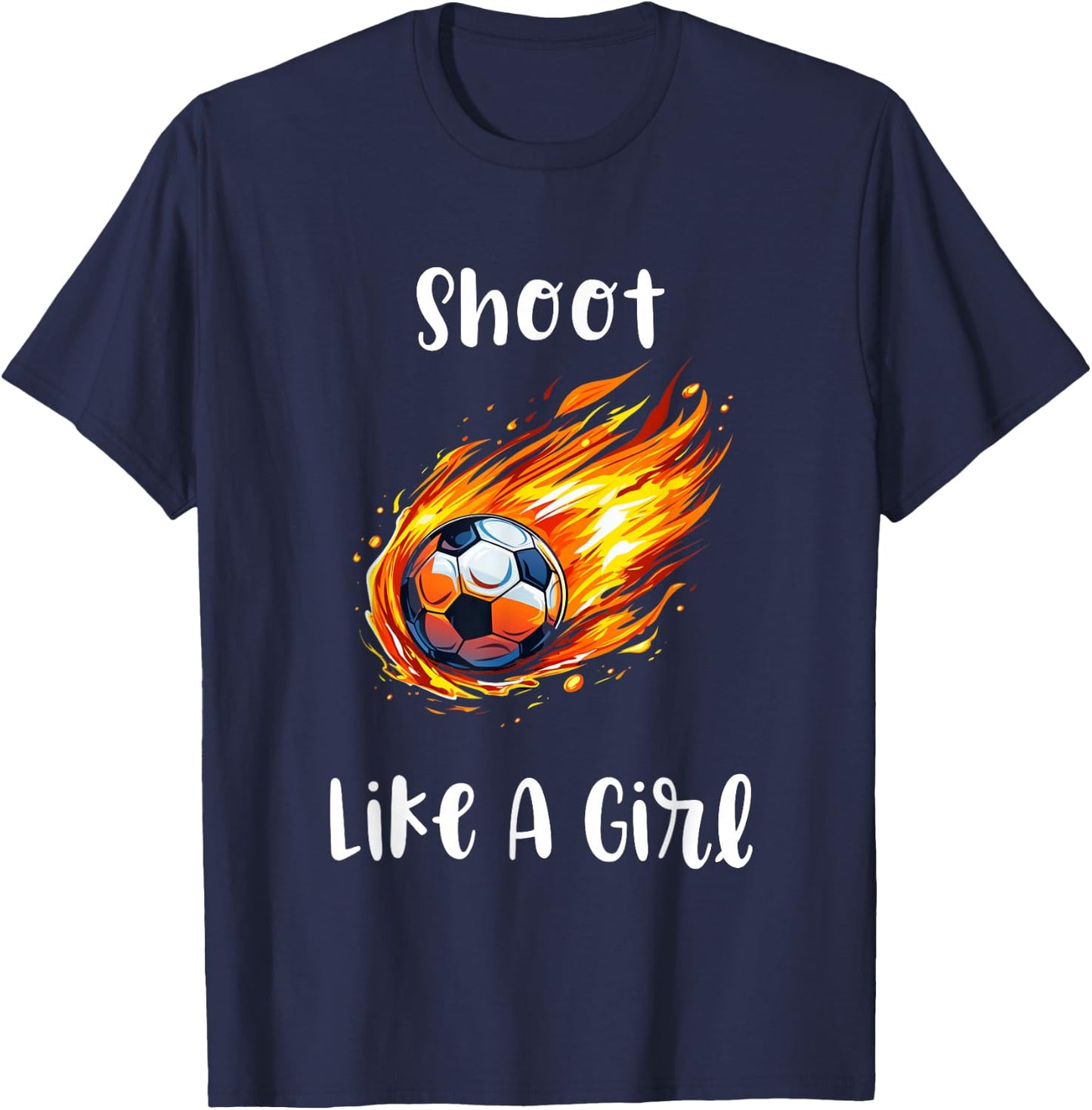 Shoot Like A Girl Fire Soccer Ball Kids Sports Girls T-Shirt - T-Shirt | Navy