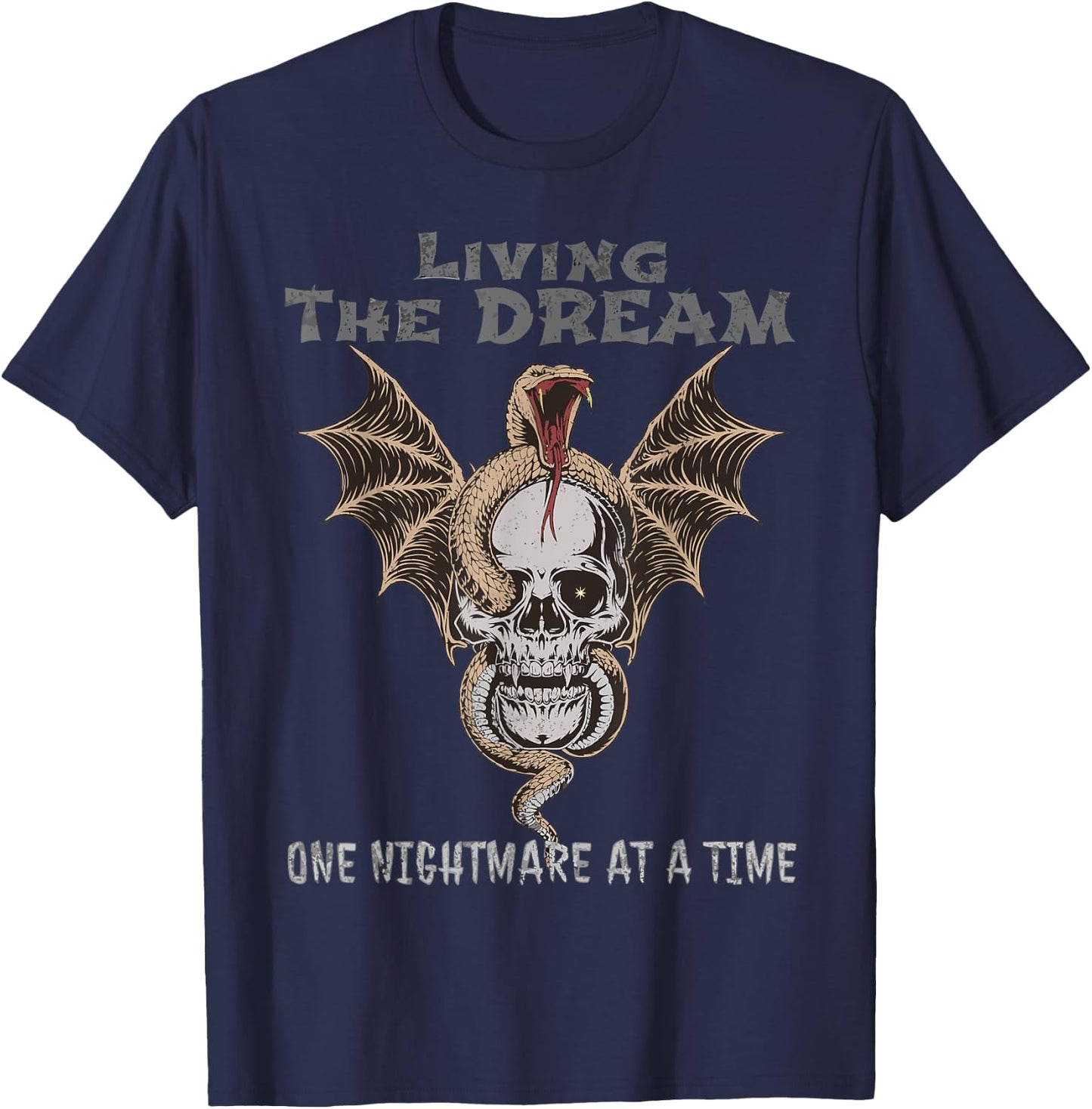 Living The Dream One Nightmare at a Time, Livin' Dream Funny T-Shirt - T-Shirt | Navy