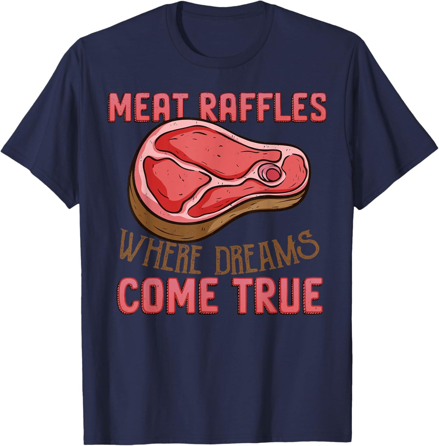 Meat Raffle Shirt Where Dreams Come Vintage Minnesota T-Shirt - T-Shirt | Navy