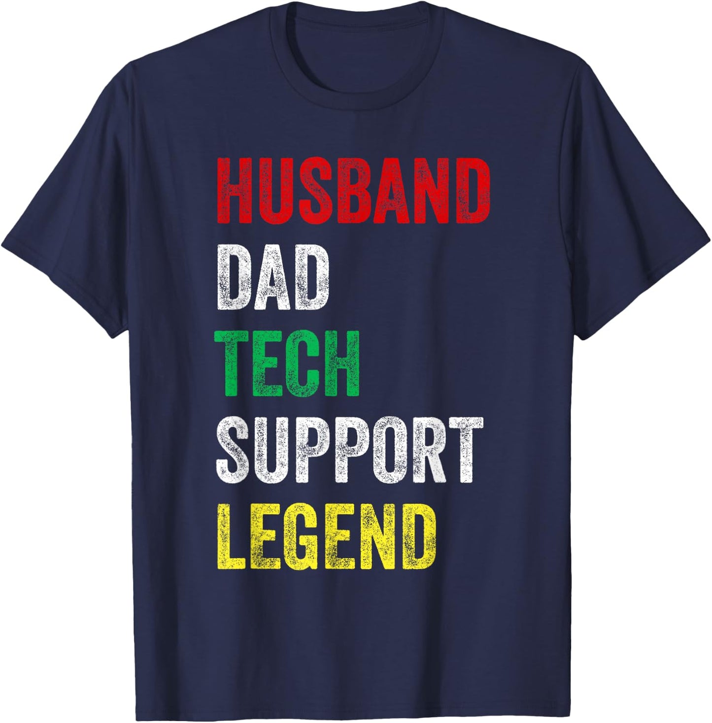 Husband Dad Tech Support Legend Funny Computer IT Guy T-Shirt - T-Shirt | Navy