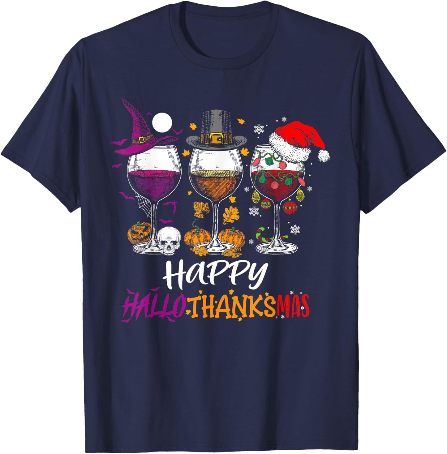 Happy Hallothanksmas Halloween Wine Thanksgiving Christmas T-Shirt - T-Shirt | Navy