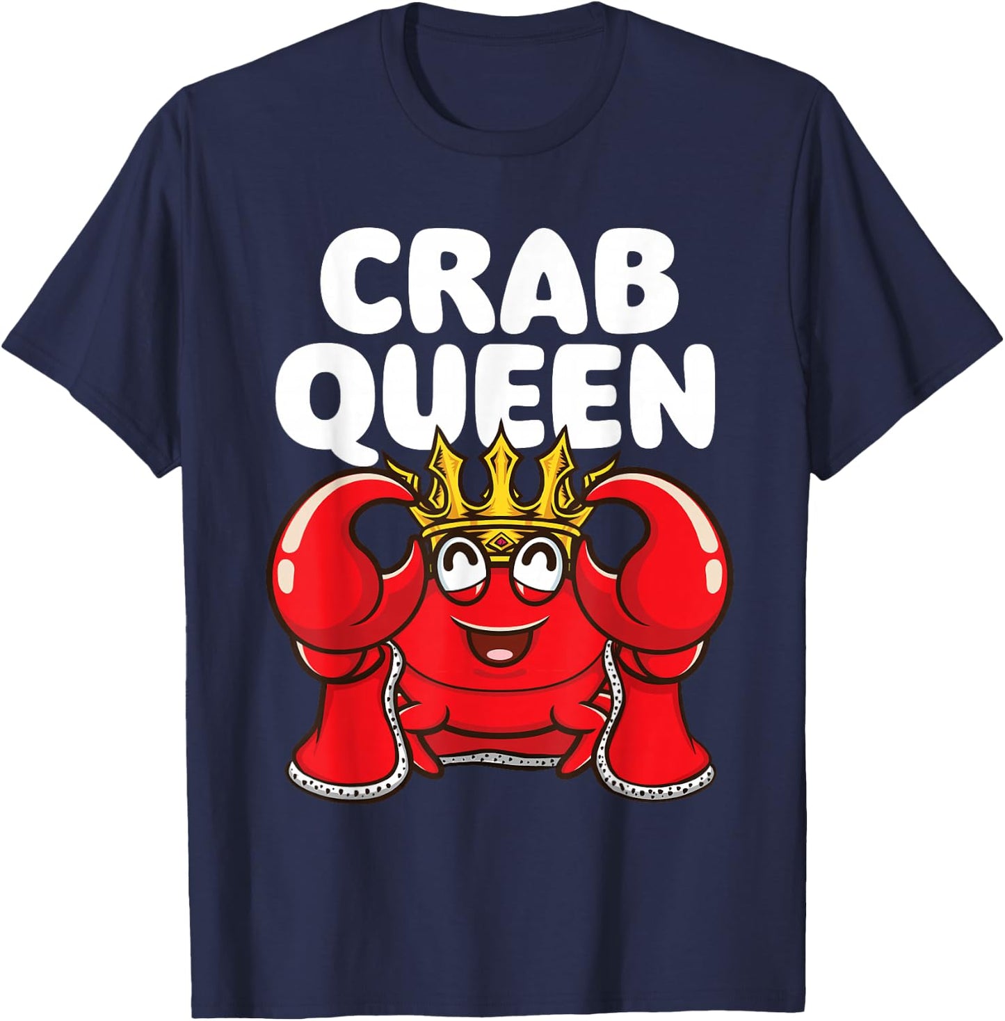 Crab Queen - Animal Whisperer Hunting Fishing Crustaceans T-Shirt - T-Shirt | Navy