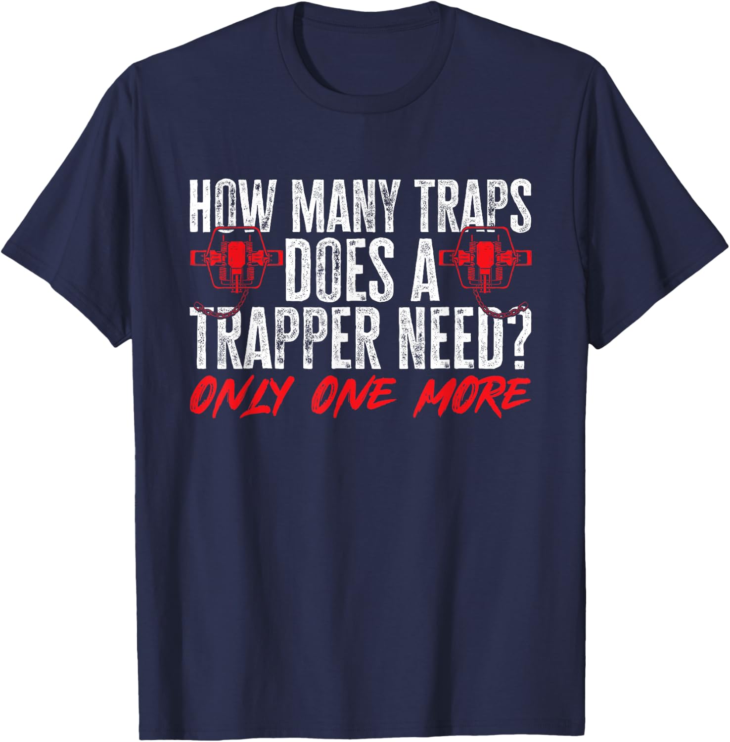 Trapping Trap Hunting Trapper T-Shirt - T-Shirt | Navy