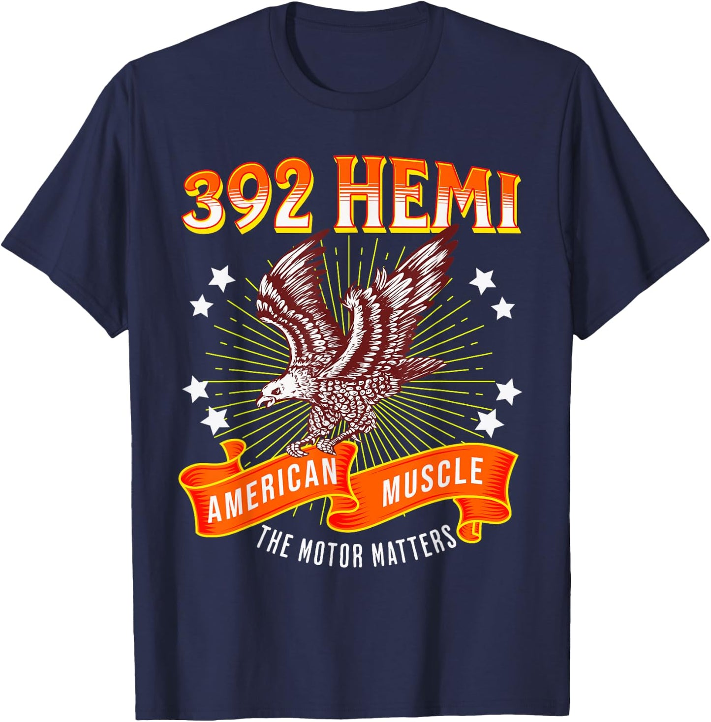 392 Hemi American Muscle Motor Matters Eagle Design T-Shirt - T-Shirt | Navy