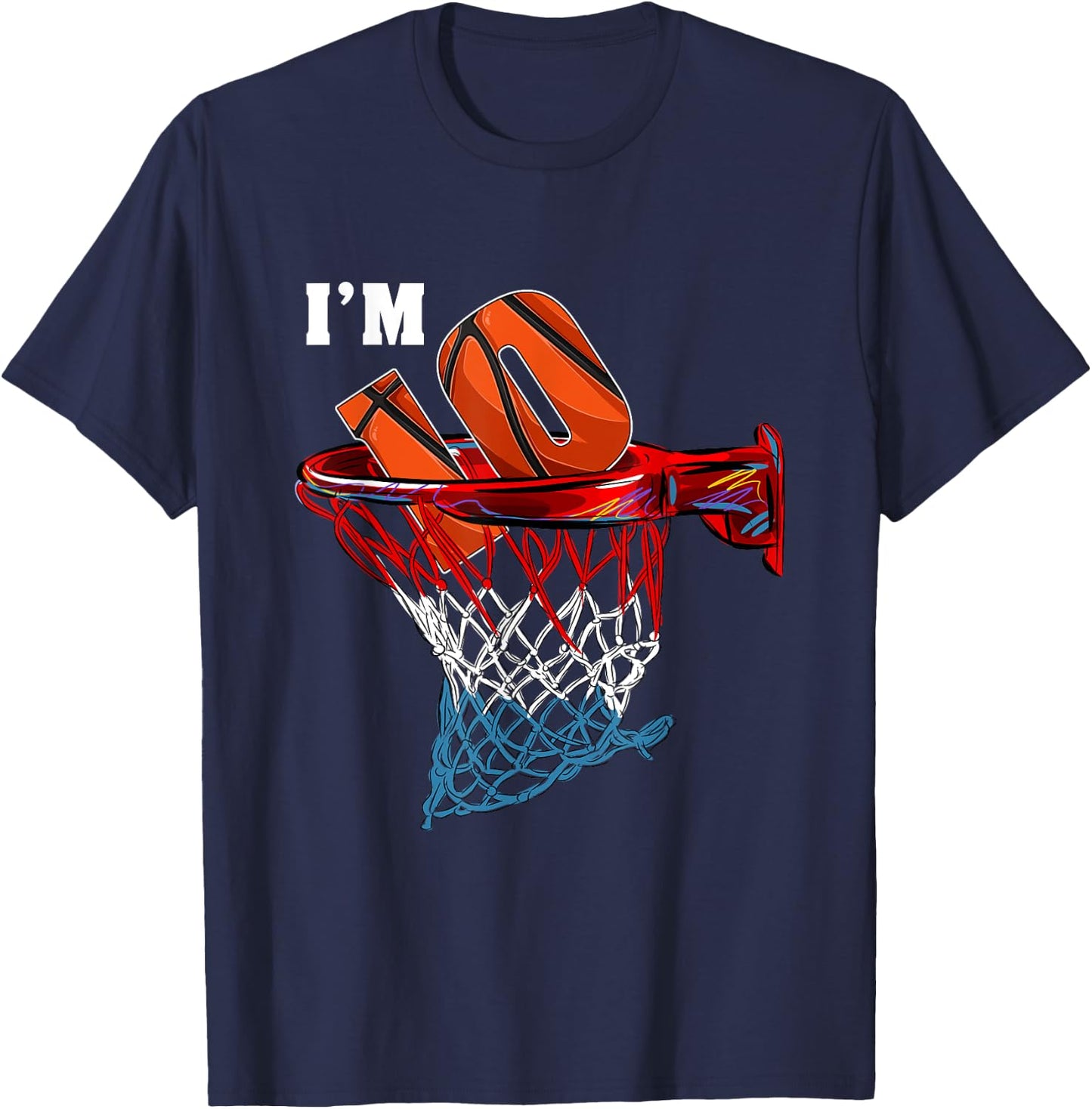 Basketball Net Ball Game I'm 10 Years Old Gift Birthday T-Shirt - T-Shirt | Navy