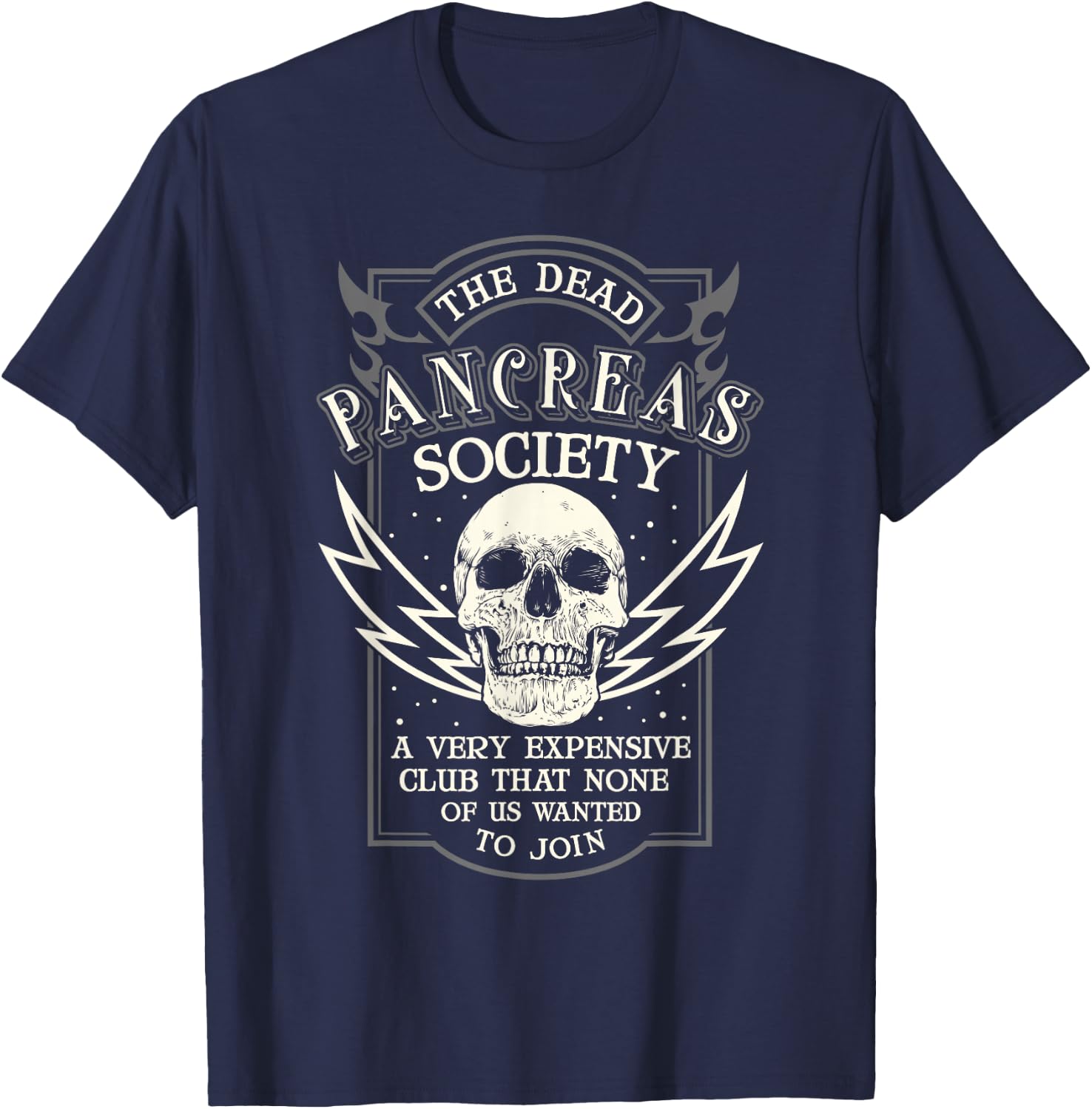 Dead Pancreas Society Type 1 Diabetes T1D Diabetic Awareness T-Shirt - T-Shirt | Navy