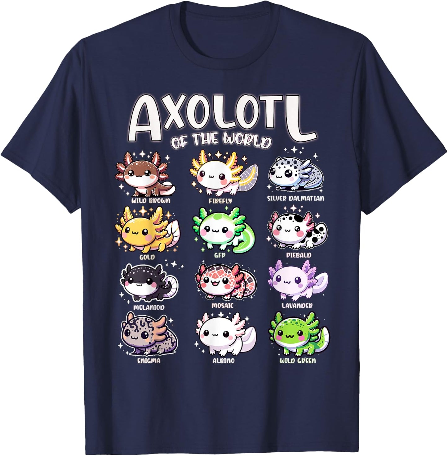 Axolotls Of The World Kawaii Types Of Axolotl Fish Amphibian T-Shirt - T-Shirt | Navy