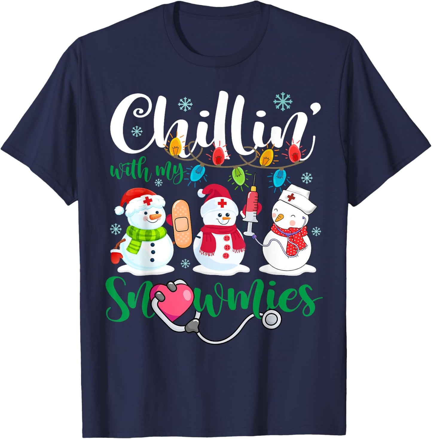 Chillin With My Snowmies Nurse Stethoscope Light Christmas T-Shirt - T-Shirt | Navy