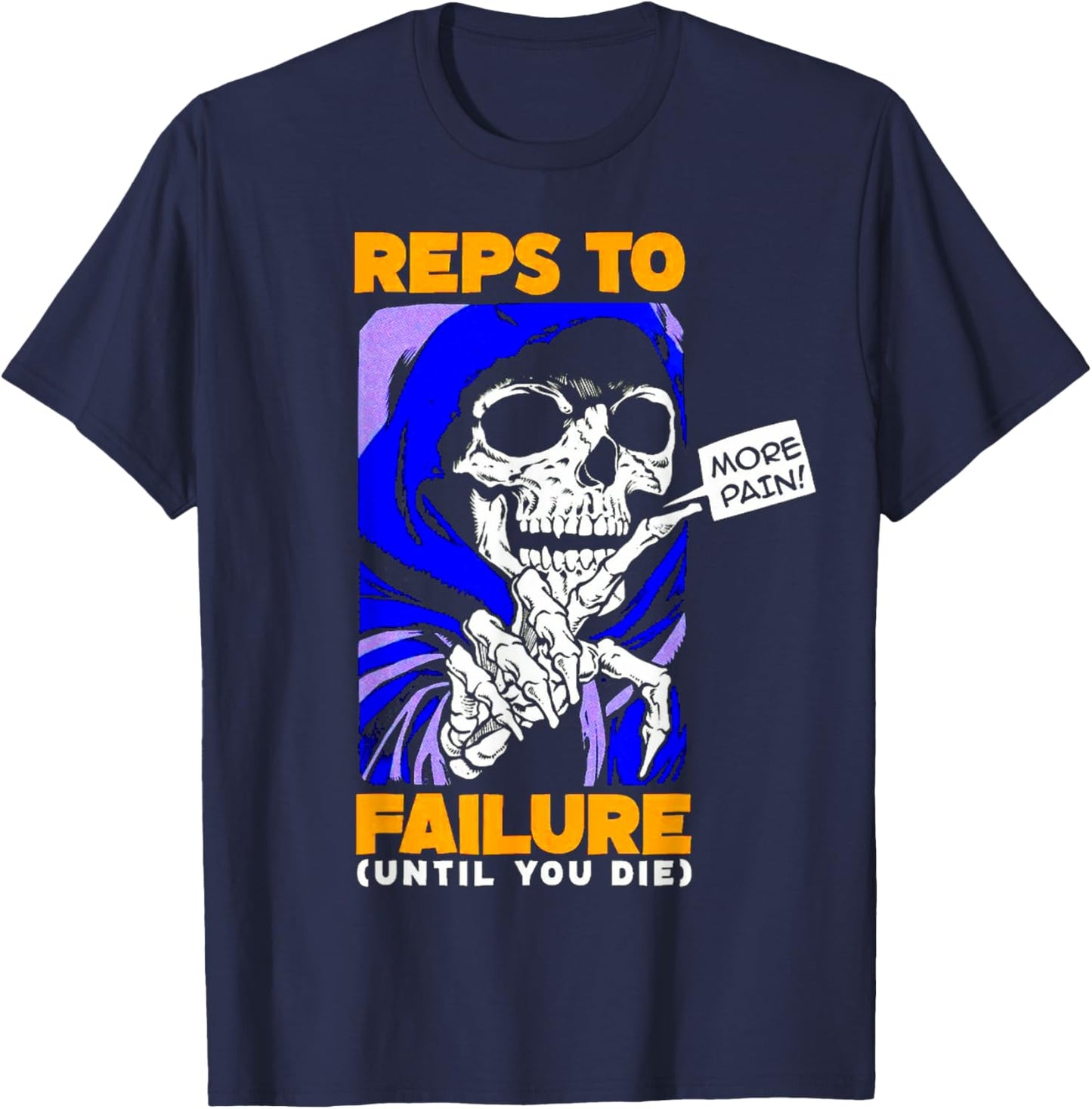 Funny Reps To Failure Weightlifting Bodybuilding Fitness Gym T-Shirt - T-Shirt | Navy