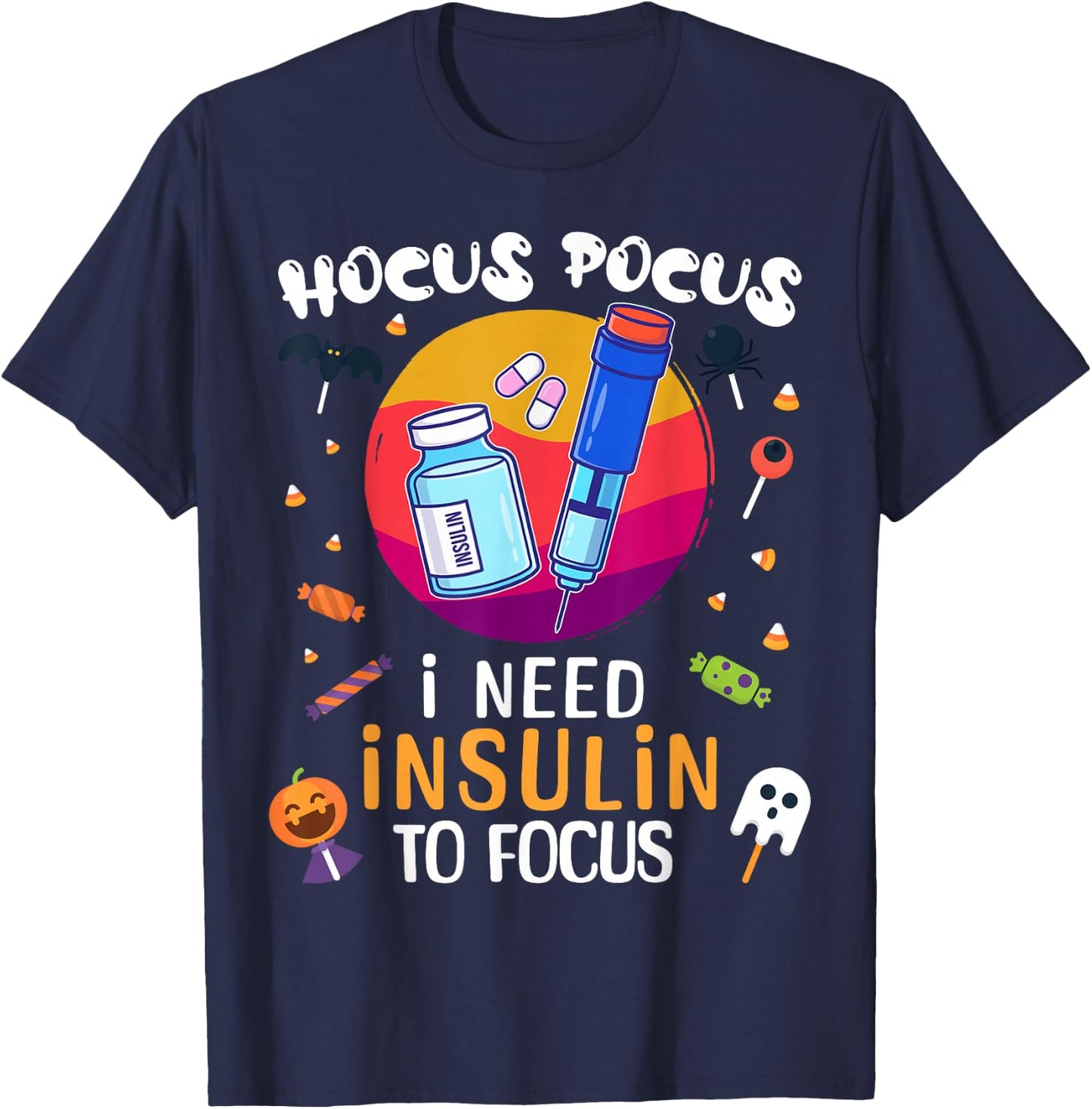 Hocus Pocus I Need Insulin To Focus Halloween Party T-Shirt - T-Shirt | Navy