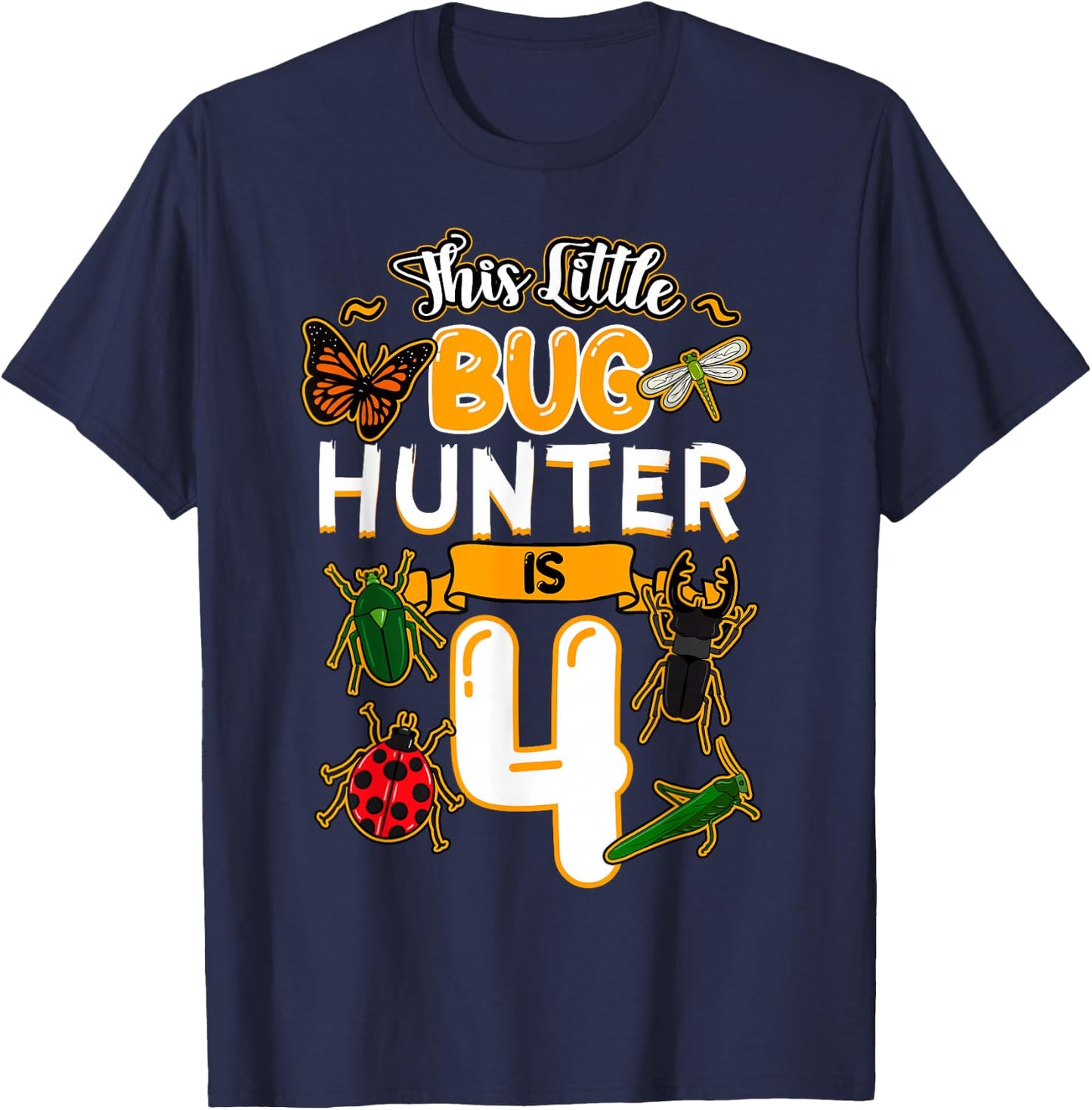 This Little Bug Hunter Is 4 Birthday Insect Bday Party T-Shirt - T-Shirt | Navy
