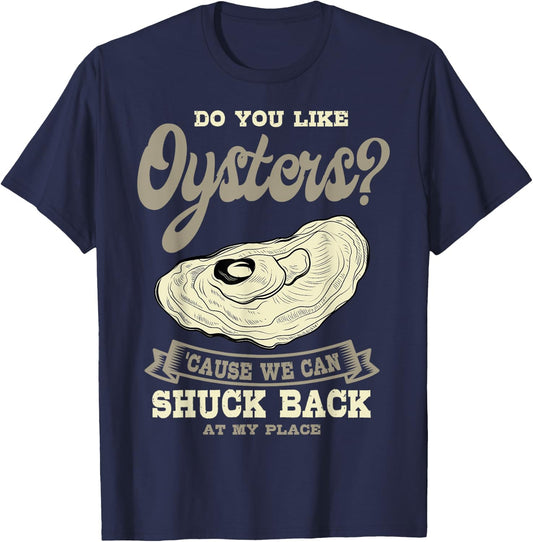 Oyster Shelfish Seafood Bivalve Mollusks Shuck At My Place T-Shirt - T-Shirt | Navy