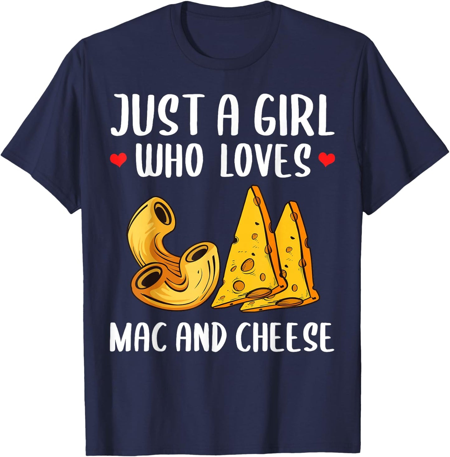 Funny Mac And Cheese Design For Girls Women Macaroni Cheese T-Shirt - T-Shirt | Navy