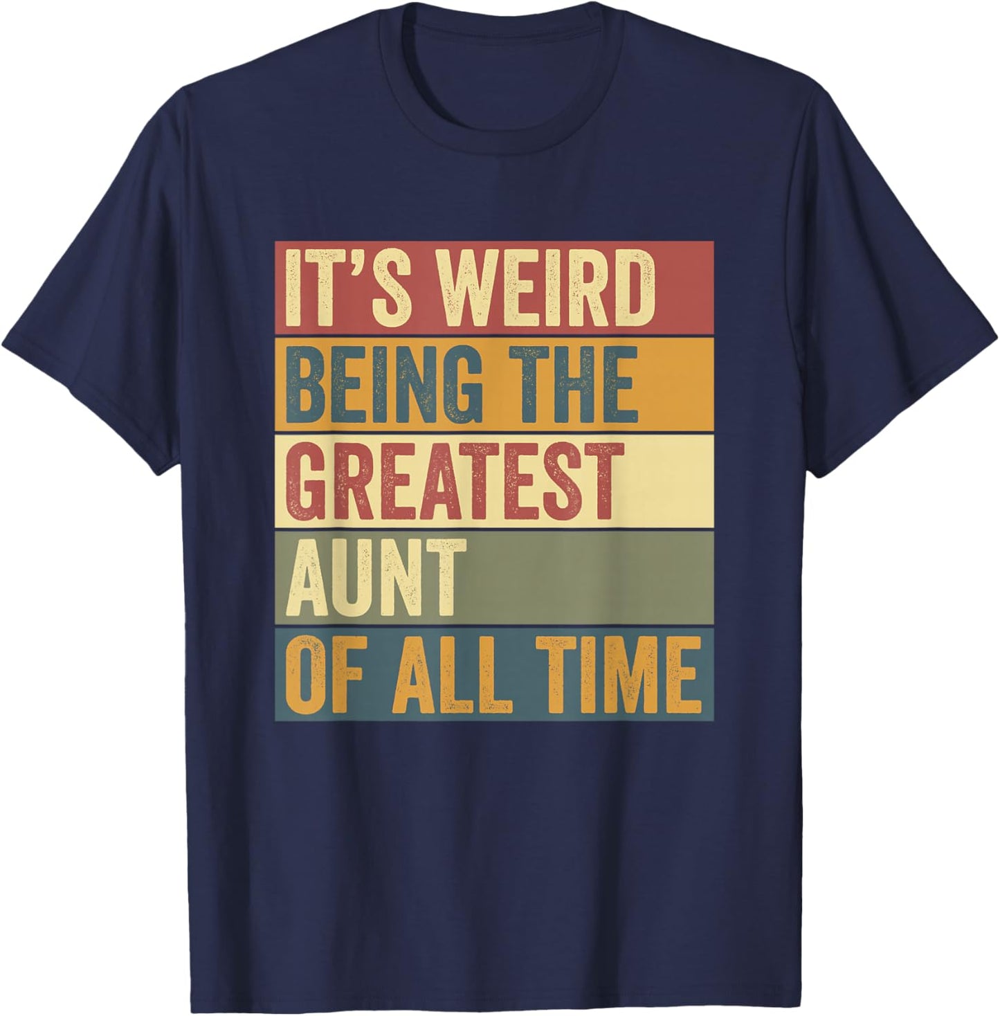Greatest Aunt Funny Saying T-Shirt - T-Shirt | Navy