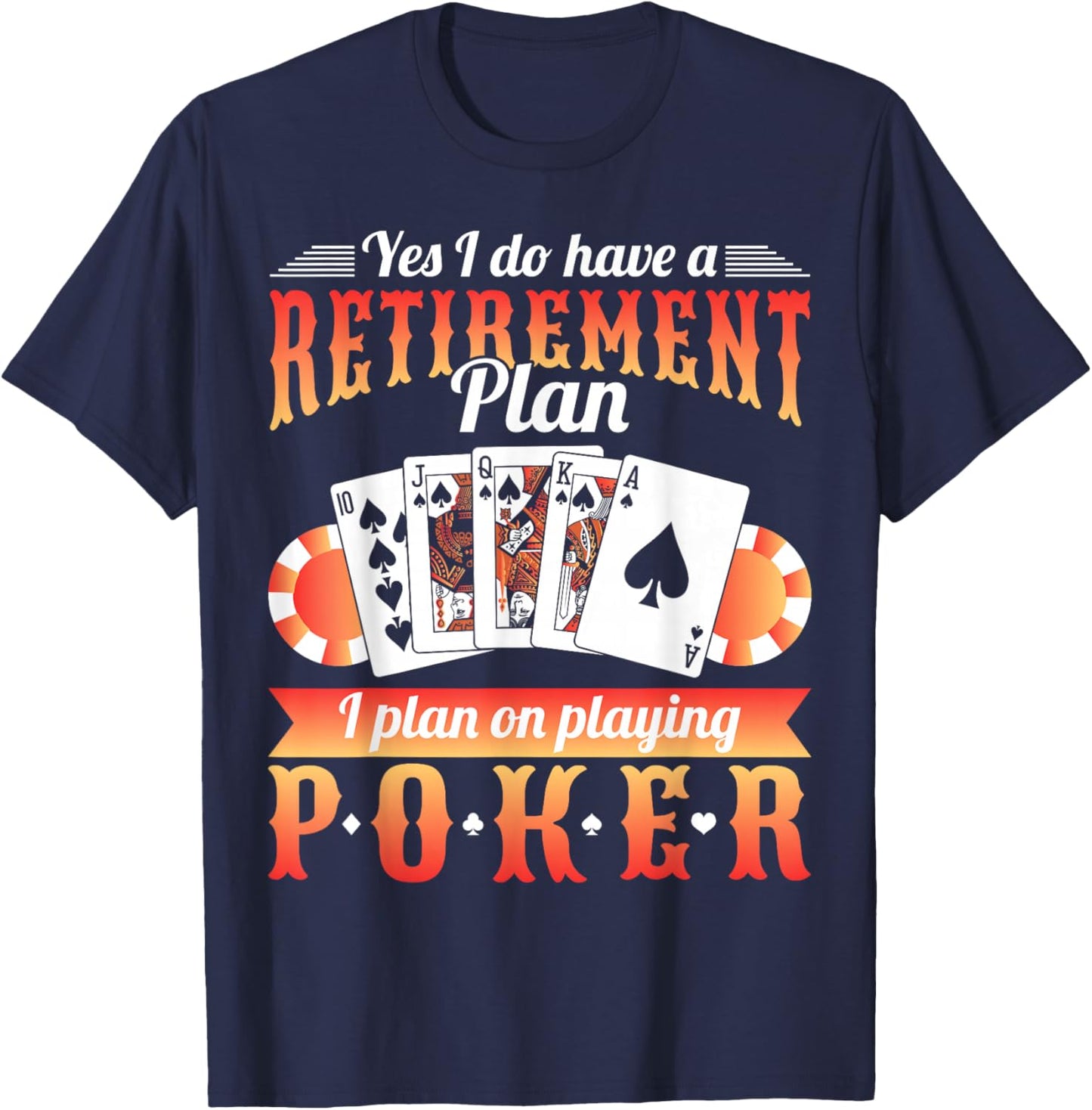 Retirement Plan Poker T-Shirt - T-Shirt | Navy