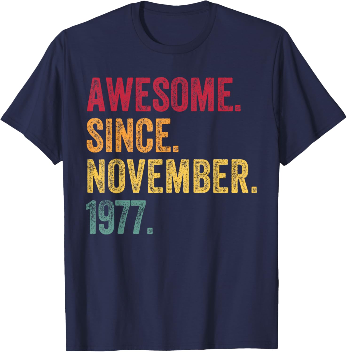 Awesome Since November 1977 48th Birthday Gift 48 Years Old T-Shirt - T-Shirt | Navy