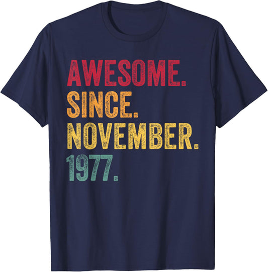 Awesome Since November 1977 48th Birthday Gift 48 Years Old T-Shirt - T-Shirt | Navy