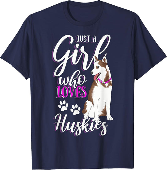 Husky Dog Lovers Just A Girl Who Loves Huskies Husky Lovers T-Shirt - T-Shirt | Navy