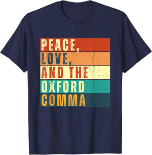 Peace, Love, And The Oxford Comma English Grammar Funny T-Shirt - T-Shirt | Navy