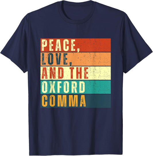 Peace, Love, And The Oxford Comma English Grammar Funny T-Shirt - T-Shirt | Navy