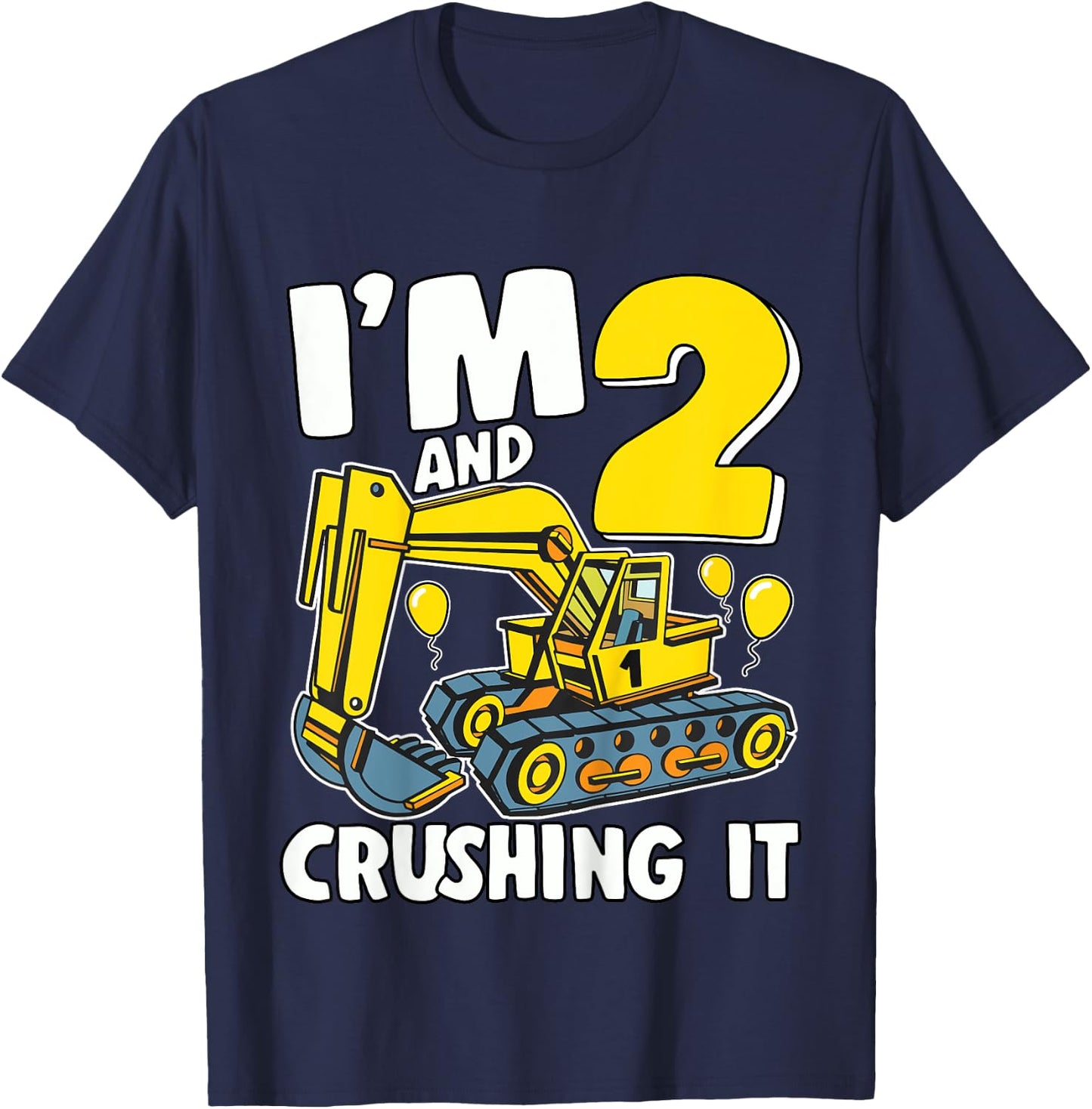 Kids I'm 2 And Crushing It 2 Years Boys 2nd Birthday Excavator T-Shirt - T-Shirt | Navy