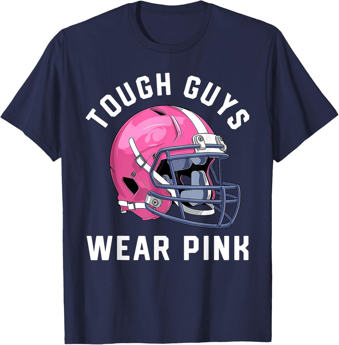 Tough Guys Wear Pink Breast Cancer Awareness Football T-Shirt - T-Shirt | Navy