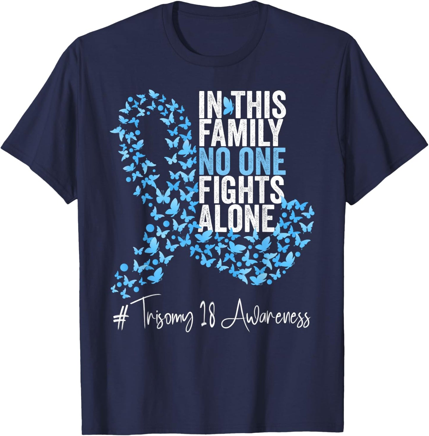 Trisomy 18 Awareness Month Light Blue Ribbon Butterflies T-Shirt - T-Shirt | Navy
