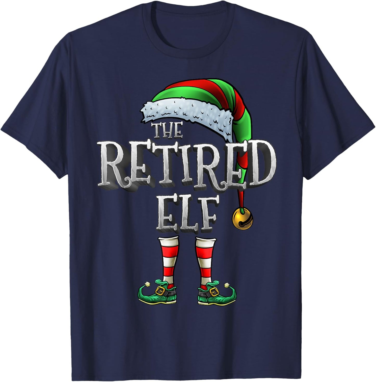 The Retired Elf Shirt Matching Family Retired Christmas Elf T-Shirt - T-Shirt | Navy