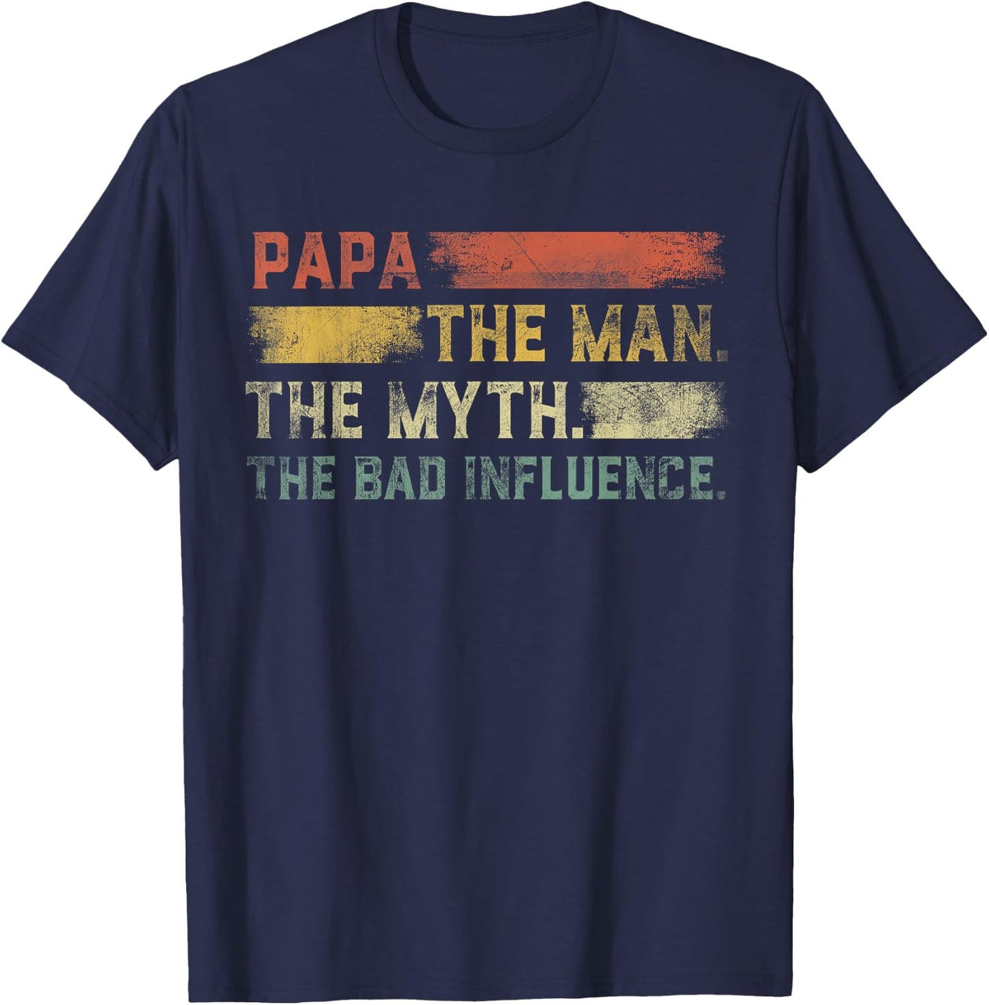 Vintage Papa the Man the Myth the Bad Influence T-Shirt - T-Shirt | Navy