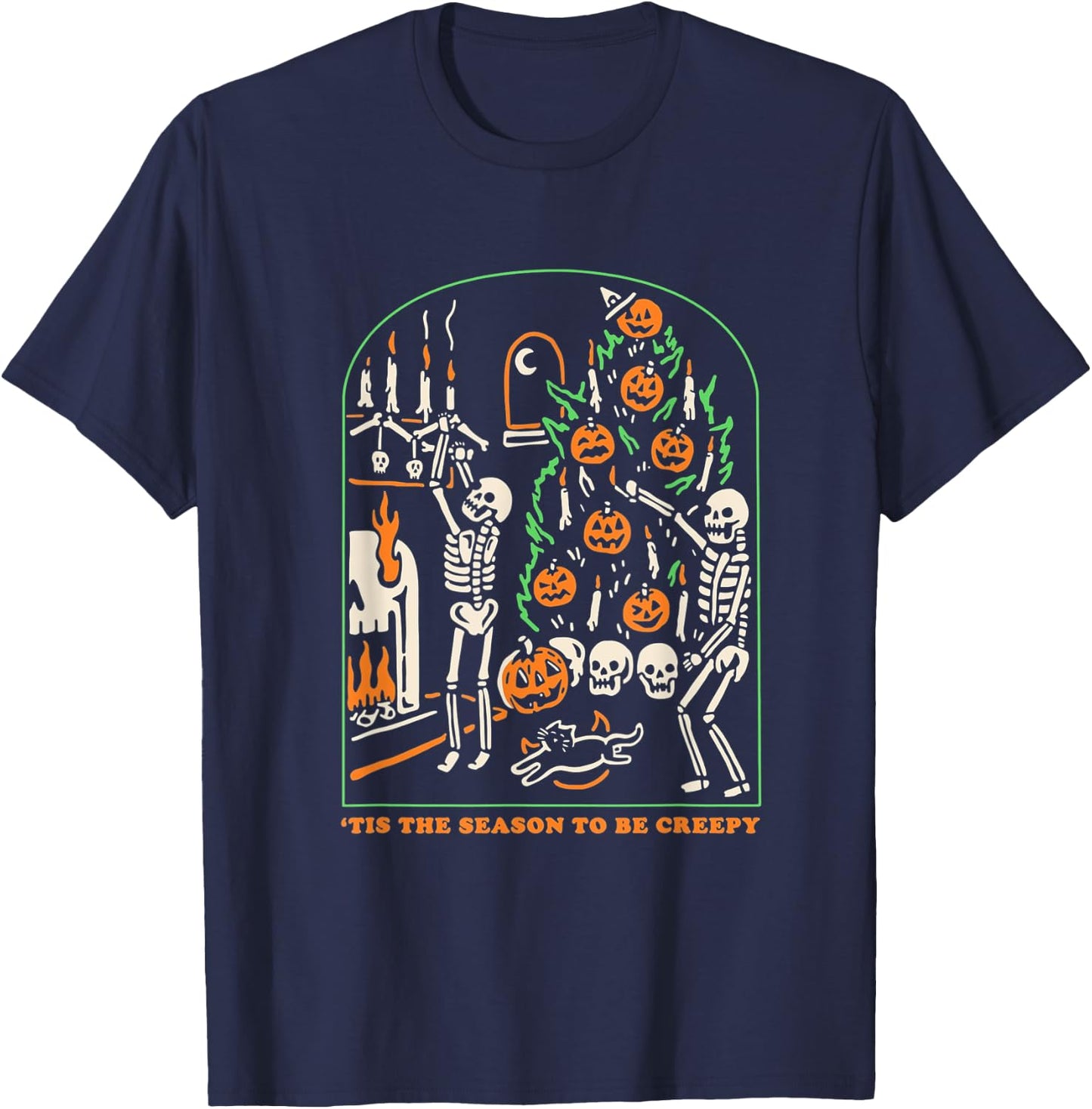 Halloween Skeleton Party 'Tis The Season To Be Creepy T-Shirt - T-Shirt | Navy