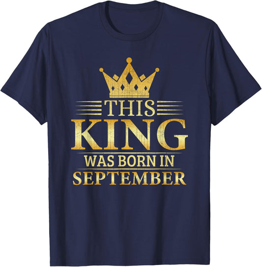 This King Was Born In September Boys Birthday Celebration T-Shirt - T-Shirt | Navy